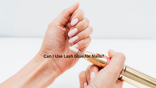 Can I Use Lash Glue for Nails?